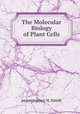 The Molecular Biology of Plant Cells, редактор(ы): H. Smith 