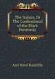 The Italian, Or The Confessional of the Black Penitents, Ann Ward Radcliffe 