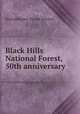 Black Hills National Forest, 50th anniversary, United States. Forest Service 