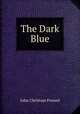 The Dark Blue, John Christian Freund 
