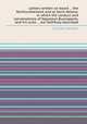 Letters written on board ... the Northumberland, and at Saint Helena; in which the conduct and conversations of Napoleon Buonaparte, and his suite ... are faithfully described, William Warden 