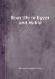 Boat life in Egypt and Nubia, William Cowper Prime 