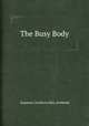 The Busy Body, Susanna Centlivre,Mrs. Inchbald 