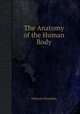 The Anatomy of the Human Body, William Cheselden 