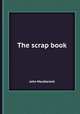 The scrap book, John Macdiarmid 