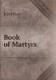 Book of Martyrs, John Foxe 