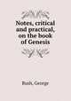 Notes, critical and practical, on the book of Genesis, Bush, George 