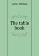 The table book, Hone, William 