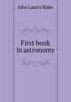 First book in astronomy, John Lauris Blake 