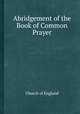 Abridgement of the Book of Common Prayer, Church of England 