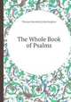 The Whole Book of Psalms, Thomas Sternhold,John Hopkins 