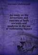 An essay on the inventions and customs of both ancients and moderns in the use of inebriating liquors, Samuel Morewood 