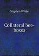 Collateral bee-boxes, Stephen White 
