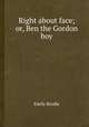 Right about face; or, Ben the Gordon boy, Emily Brodie 