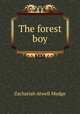 The forest boy, Zachariah Atwell Mudge 