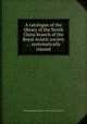 A catalogue of the library of the North China branch of the Royal Asiatic society ... systematically classed, Henri Cordier,Royal Asiatic society North China branch 