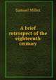 A brief retrospect of the eighteenth century, Samuel Miller 