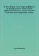 A brief display of the origin and history of ordeals, trials by battle, courts of chivalry or honour, and the decision of private quarrels by single combat, James P. Gilchrist 