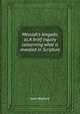 Messiah`s kingodn, or, A brief inquiry concerning what is revealed in Scripture, John Bayford 