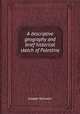 A descriptive geography and brief historical sketch of Palestine, 