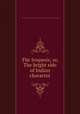 The Iroquois; or, The bright side of Indian character, Anna Cummings Johnson,Mrs. Anna C. Johnson Miller 