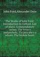 The Works of John Ford: Introduction by Gifford. List of plays. Commendatory verses. The lover`s melancholy. `Tis pity she`s a whore. The broken heart, John Ford,Alexander Dyce 