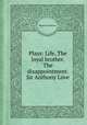 Plays: Life. The loyal brother. The disappointment. Sir Anthony Love, Thomas Southerne 