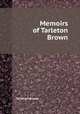 Memoirs of Tarleton Brown, Tarleton Brown 
