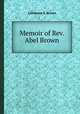 Memoir of Rev. Abel Brown, Catharine S. Brown 