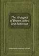 The struggles of Brown, Jones, and Robinson, редактор(ы): Anthony Trollope 