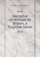 Narrative of William W. Brown, a Fugitive Slave, William Wells Brown 