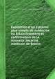 Exposition d`un systme plus simple de mdecine ou Eclaircissement et confirmation de la nouvelle doctrine mdicale de Brown, 