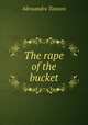 The rape of the bucket, Alessandro Tassoni 