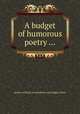 A budget of humorous poetry ..., Author of Book of anecdotes and budget of fun 