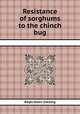 Resistance of sorghums to the chinch bug, Ralph Owen Snelling 