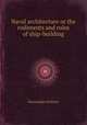 Naval architecture or the rudiments and rules of ship-building, Marmaduke Stalkartt 