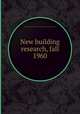 New building research, fall 1960, National Research Council (U.S.). Building Research Institute 