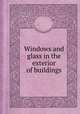 Windows and glass in the exterior of buildings, National Research Council (U.S.). Building Research Institute 