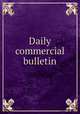 Daily commercial bulletin, 
