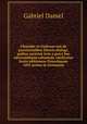 Cleander et Eudoxus seu de provincialibus litteris dialogi, quibus societas Jesu a gravi bus adversantium calumniis vindicatur Juxta editionem Puteolanam 1695 prima in Germania, Gabriel Daniel 