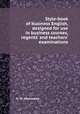 Style-book of business English, designed for use in business courses, regents` and teachers` examinations, H. W. Hammond 