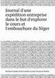 Journal d`une expdition entreprise dans le but d`explorer le cours et l`embouchure du Niger, Richard Lander,John Lander,Louise Swanton Belloc 