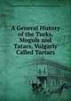 A General History of the Turks, Moguls and Tatars, Vulgarly Called Tartars, 