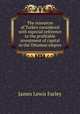 The resources of Turkey considered with especial reference to the profitable investment of capital in the Ottoman empire, James Lewis Farley 