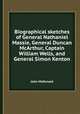 Biographical sketches of General Nathaniel Massie, General Duncan McArthur, Captain William Wells, and General Simon Kenton, John McDonald 