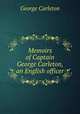 Memoirs of Captain George Carleton, an English officer, George Carleton 