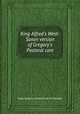 King Alfred`s West-Saxon version of Gregory`s Pastoral care, Pope Gregory I,Alfred (King of England) 