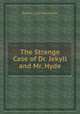 The Strange Case of Dr. Jekyll and Mr. Hyde, Robert Louis Stevenson 