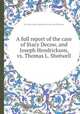 A full report of the case of Stacy Decow, and Joseph Hendrickson, vs. Thomas L. Shotwell, New Jersey. Court of Appeals,New Jersey. Court of Chancery 