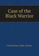 Case of the Black Warrior, United States. Dept. of State 